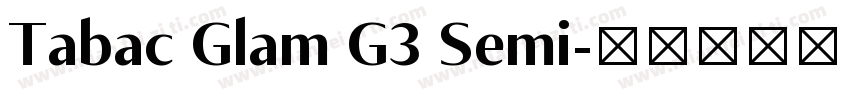 Tabac Glam G3 Semi字体转换